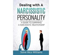 Steve Nico Williams Dealing with A Narcissistic Personality (Tascabile)