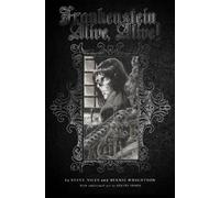 Steve Niles Bernie Frankenstein Alive, Alive: The Complete C (Copertina rigida)