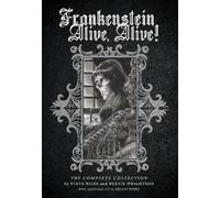 Frankenstein Alive, Alive: The Complete Collection