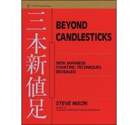Beyond Candlesticks: New Japanese Charting Techniques Revealed