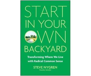 Steve Nygren Start in Your Own Backyard (Copertina rigida)