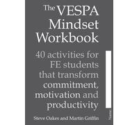 Steve Oakes Martin Griffin The VESPA Mindset Workbook (Tascabile)