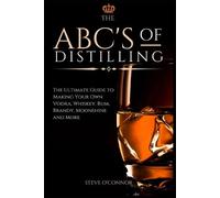 Steve O'Connor The ABC'S of Distilling (Tascabile)