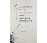 Steve Odin D. T. Suzuki on the Unconscious in Zen Art, Medita (Copertina rigida)