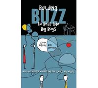 Steve O'Leary Kim Sheehan Building Buzz to Beat the Big Boys (Copertina rigida)
