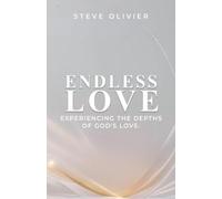 Steve Olivier Endless Love (Tascabile)