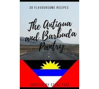 Steve Page The Antigua and Barbuda Pantry (Tascabile) World Pantry
