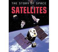 Steve Parker The Story of Space: Satellites (Copertina rigida) Story of Space