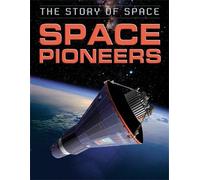 Steve Parker The Story of Space: Space Pioneers (Copertina rigida)