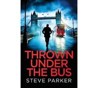 Steve Parker Thrown Under the Bus (Tascabile) Detectives Paterson & Clocks