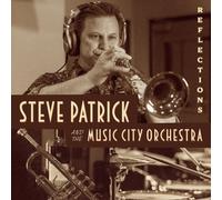 Steve Patrick And The Music City Orchestra Reflections (CD)