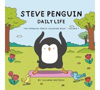 Steve Penguin Daily Life: The Penguins Family Coloring Book - Volume 1