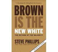 Steve Phillips Brown Is The New White (Tascabile)