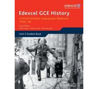 Steve Phillips Edexcel GCE History A2 Unit 3 E2 A World Divided: Sup (Tascabile)