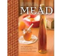 Steve Piatz The Complete Guide to Making Mead (Tascabile)