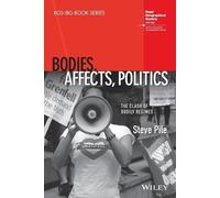 Steve Pile Bodies, Affects, Politics (Tascabile) RGS-IBG Book Series