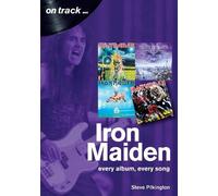 Steve Pilkington Iron Maiden Every Album, Every Song (On Track) (Tascabile)