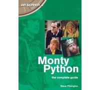 Steve Pilkington Monty Python The Complete Guide (Tascabile) On Screen