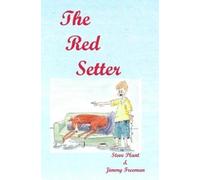 Steve Plant Jimmy Freeman The Red Setter (Copertina rigida)