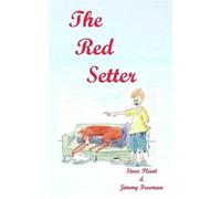 Steve Plant Jimmy Freeman The Red Setter (Tascabile) Red Setter