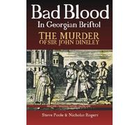 Steve Poole Bad Blood in Georgian Bristol (Tascabile) UWE Regional History