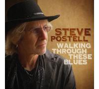 Steve Postell Walking Through These Blues (CD) Album