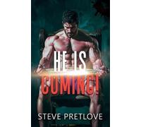Steve Pretlove He Is Coming (Tascabile)
