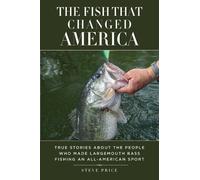 Steve Price The Fish That Changed America (Copertina rigida)