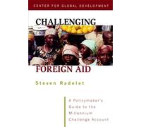 Steve Radelet Challenging Foreign Aid - A Policymaker`s Guide to the (Tascabile)