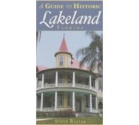Steve Rajtar A Guide to Historic Lakeland, Florida (Tascabile)