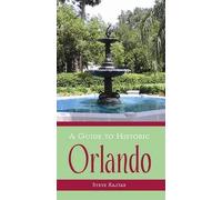 Steve Rajtar A Guide to Historic Orlando (Tascabile)