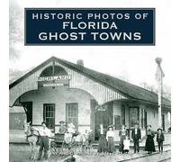 Steve Rajtar Historic Photos of Florida Ghost Towns (Copertina rigida)