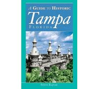 Steve Rajtar The Guide to Historic Tampa (Copertina rigida)