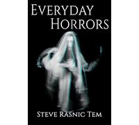 Steve Rasnic Tem Everyday Horrors (Tascabile)