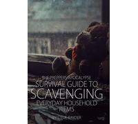 Steve Rayder The Preppers Apocalypse Survival Guide to Scavenging Ev (Tascabile)