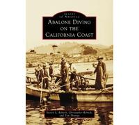 Steve Rebuck Tim Thomas Christopher Abalone Diving on the Californi (Tascabile)