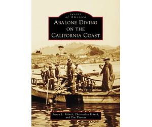 Steve Rebuck Tim Thomas Christopher Abalone Diving on the Californi (Tascabile)