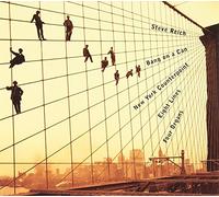 Steve Reich - New York Counterpoint, Eight Lines, Four Organs