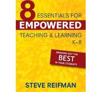 Steve Reifman Eight Essentials for Empowered Teaching and Learning, (Tascabile)