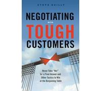 Steve Reilly Negotiating with Tough Customers (Tascabile)