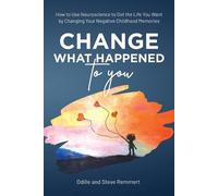Steve Remmert Odille Remmert Change What Happened to You (Tascabile)