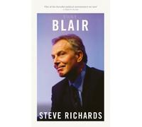 Steve Richards Tony Blair (Tascabile) The Prime Ministers