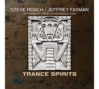 Steve Roach & Jeffrey Fayman - Trance spirits - 2022