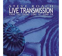 Steve Roach - Live Transmission (From The Drone Zone A