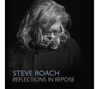 Steve Roach Reflections In Repose (CD) Album Digipak