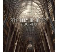 Steve Roach Sanctuary of Desire (CD) Album Digipak