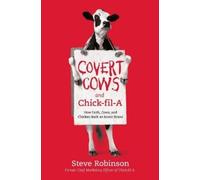 Steve Robinson Covert Cows and Chick-fil-A (Tascabile)
