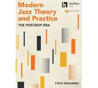 Modern Jazz Theory and Practice: The Post-Bop Era