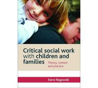 Steve Rogowski Critical Social Work with Children and Familie (Copertina rigida)