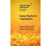 Steve Rolf Seth Schindler State Platform Capitalism (Tascabile)